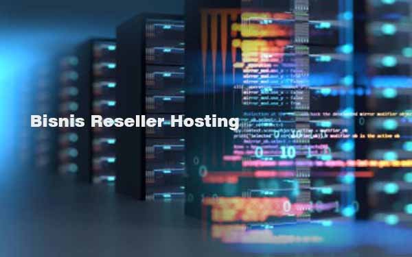 Bisnis Reseller Hosting indonesia