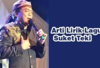 Lirik Lagu Suket Teki Beserta Arti dan Maknanya