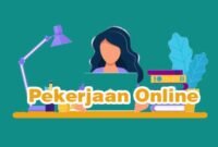 Pekerjaan Online Mudah Dan Profesional Beserta Jenis-jenisnya